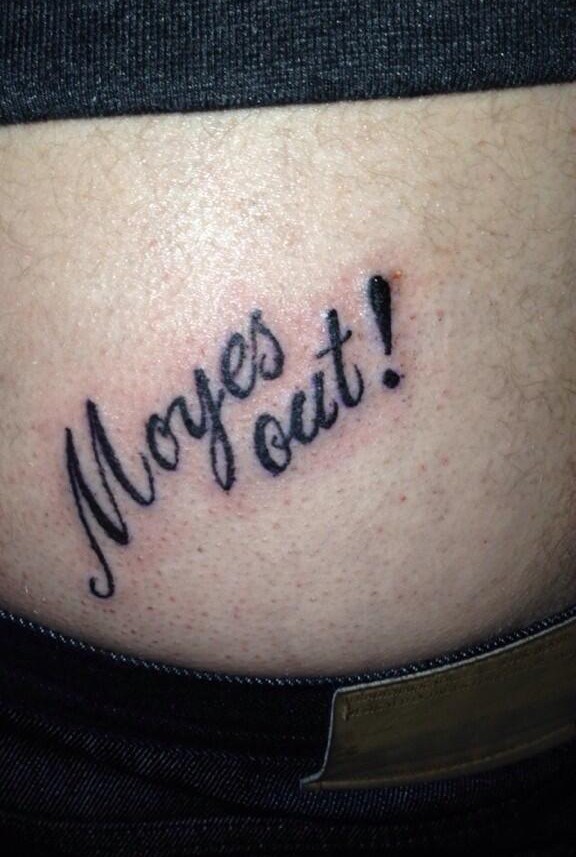 moyes-out-tattoo.jpg